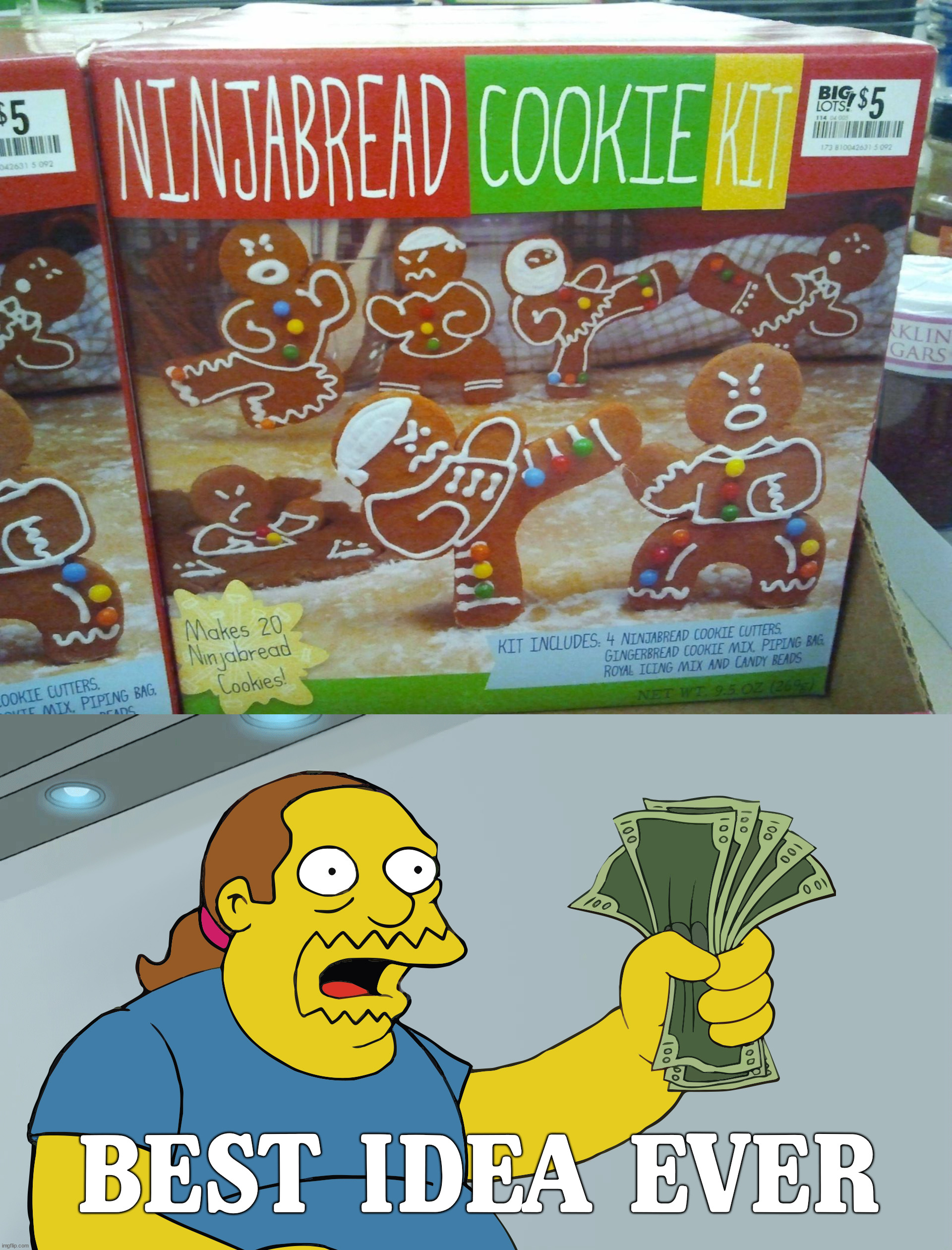 For pretty much any occasion | BEST IDEA EVER | image tagged in comic book guy take my money,invest,shut up and take my money | made w/ Imgflip meme maker