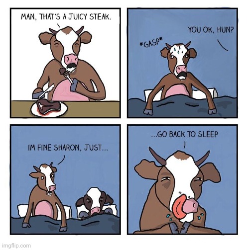 Juicy steak | image tagged in steak,comics/cartoons,comics,comic,cows,cow | made w/ Imgflip meme maker