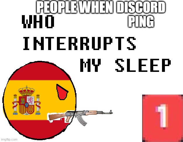 please please its just an announcment have mercy pleeeeeeeeeeeeeeaaaaaaaaaassssssse | PEOPLE WHEN; DISCORD PING | image tagged in who interrupts my sleep,batman slapping robin,discord ping,countryball | made w/ Imgflip meme maker