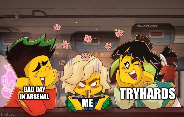 I need a hug | TRYHARDS; BAD DAY IN ARSENAL; ME | image tagged in lloyd mad | made w/ Imgflip meme maker