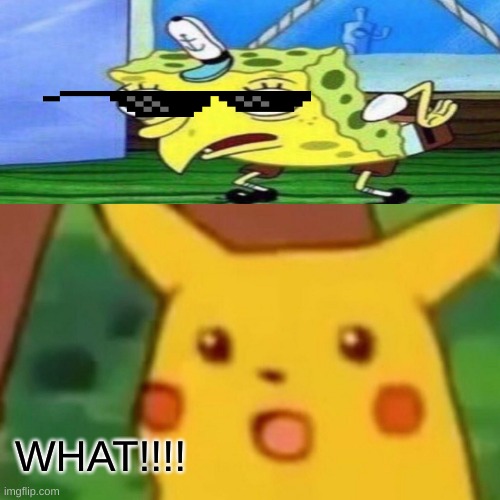 Surprised Pikachu | WHAT!!!! | image tagged in memes,surprised pikachu | made w/ Imgflip meme maker