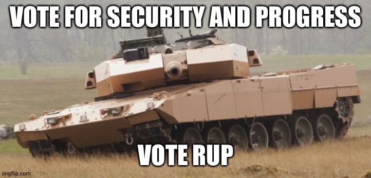 Wubbyzmon has the best defense record of any president! | VOTE FOR SECURITY AND PROGRESS; VOTE RUP | image tagged in challenger tank | made w/ Imgflip meme maker