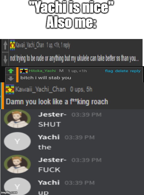 Blank Transparent Square | "Yachi is nice"
Also me: | image tagged in memes,blank transparent square | made w/ Imgflip meme maker