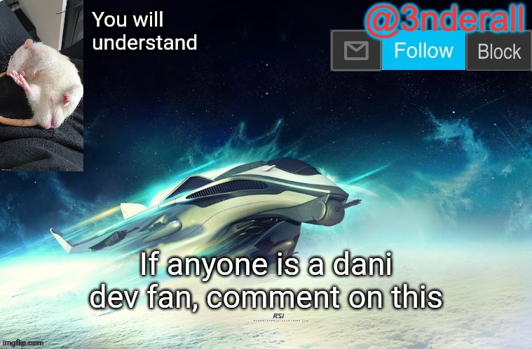 3nderall announcement temp by le_epic_doggo | You will understand; If anyone is a dani dev fan, comment on this | image tagged in 3nderall announcement temp by le_epic_doggo | made w/ Imgflip meme maker