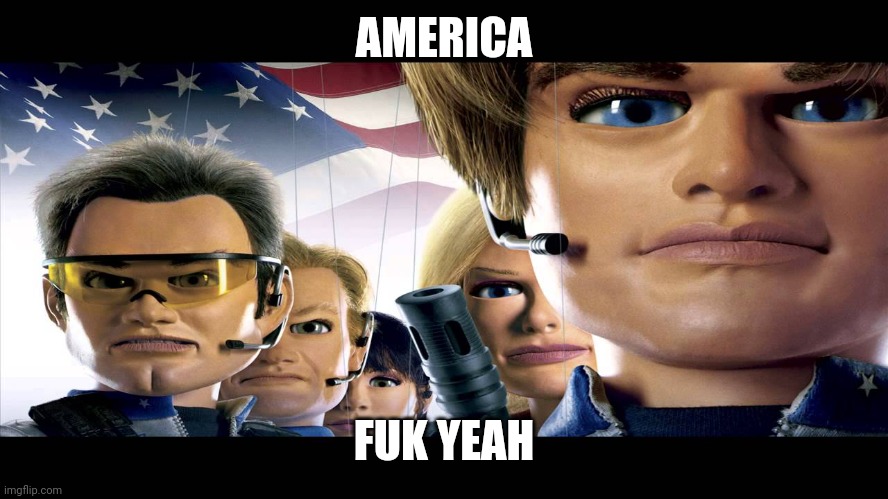 SouthPark Team America F*ck Yeah | AMERICA FUK YEAH | image tagged in southpark team america f ck yeah | made w/ Imgflip meme maker