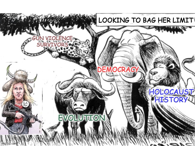 After taking shots at the other animals, the greenhorn aims at the water buffalo | LOOKING TO BAG HER LIMIT; GUN VIOLENCE SURVIVORS; DEMOCRACY; HOLOCAUST
HISTORY; EVOLUTION | image tagged in hunter,safari,gop,extremism | made w/ Imgflip meme maker