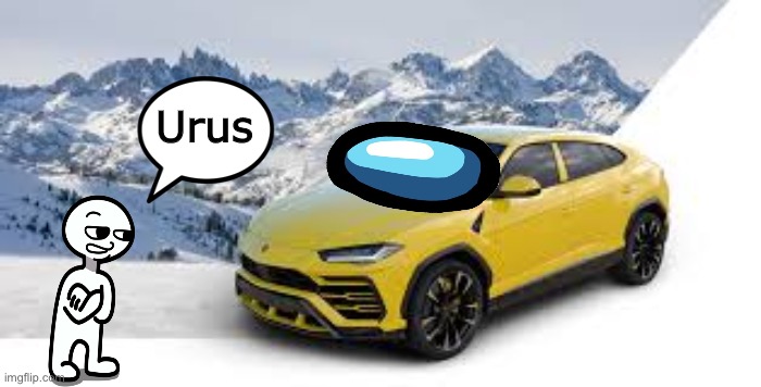 Urus | Urus | image tagged in memes,funny,amogus,automotive,sus,not really a gif | made w/ Imgflip meme maker