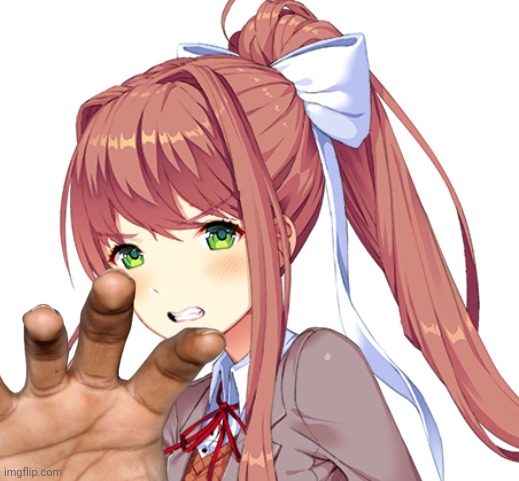 Monika from DDLC taking you by force | image tagged in monika,just monika,ddlc,doki doki literature club,breaking the fourth wall,fourth wall | made w/ Imgflip meme maker