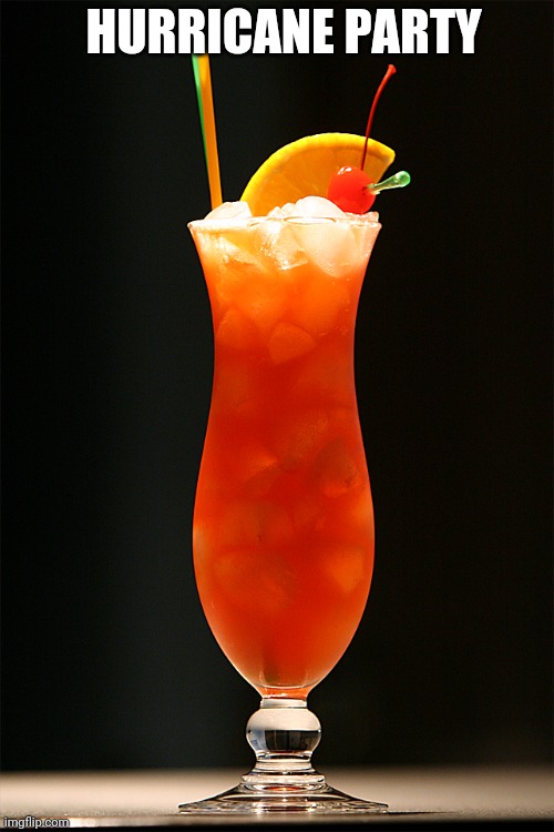 hurricane | HURRICANE PARTY | image tagged in hurricane | made w/ Imgflip meme maker