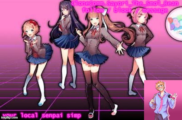 CloneComm.Sayori_The_Smol_Bean
follow / block / message your local senpai simp | made w/ Imgflip meme maker