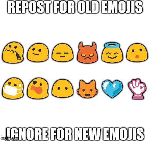 Bring back old emojis >:0 | made w/ Imgflip meme maker