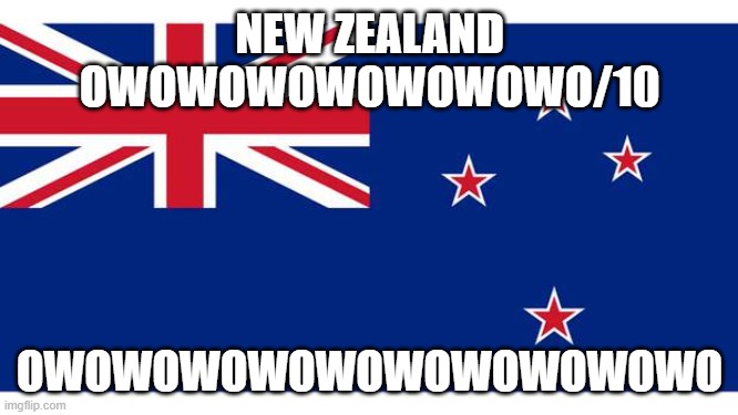Ranking EAS alarms: New Zealand | NEW ZEALAND
OWOWOWOWOWOWOWO/10; OWOWOWOWOWOWOWOWOWOWO | image tagged in new zealand prayers | made w/ Imgflip meme maker