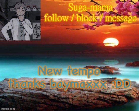 Suga-mama (thanks baymax for the temp) | New tempo thanks baymaxxx :DD | image tagged in suga-mama thanks baymax for the temp | made w/ Imgflip meme maker