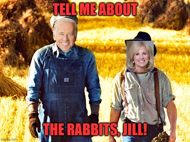 Of Mice and Men | TELL ME ABOUT THE RABBITS, JILL! | image tagged in of mice and men | made w/ Imgflip meme maker