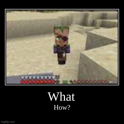 Swamp Baby Weaponsmith Villager (WHAT, HOW?) | image tagged in baby villager with profession,minecraft villagers,what how | made w/ Imgflip demotivational maker
