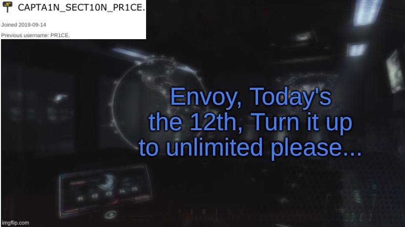 You said you were going to do it... | Envoy, Today's the 12th, Turn it up to unlimited please... | image tagged in sect10n_pr1ce announcment | made w/ Imgflip meme maker