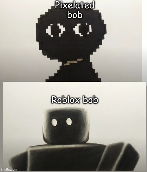 bobs | Pixelated bob; Roblox bob | image tagged in fnf | made w/ Imgflip meme maker