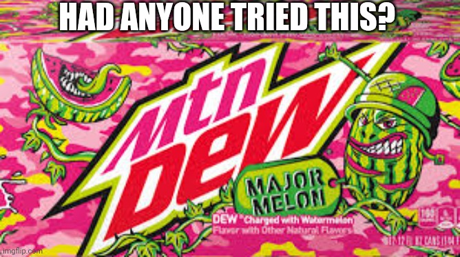 HAD ANYONE TRIED THIS? | made w/ Imgflip meme maker