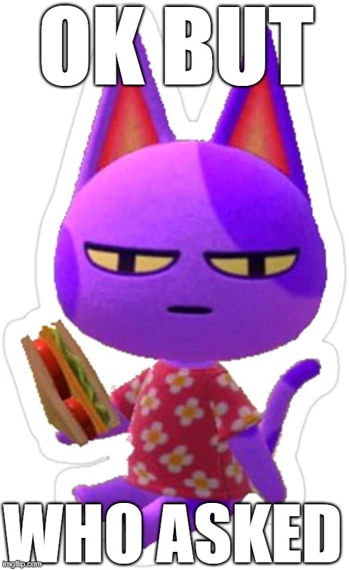 static doesn't care about your kirby meme | OK BUT; WHO ASKED | image tagged in animal crossing,who asked | made w/ Imgflip meme maker