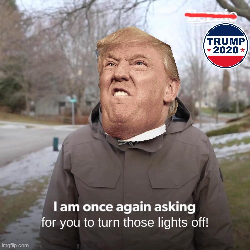 trump turn off the lights