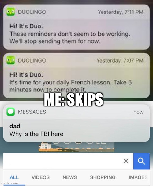 .... | ME: SKIPS | image tagged in why is the fbi here | made w/ Imgflip meme maker