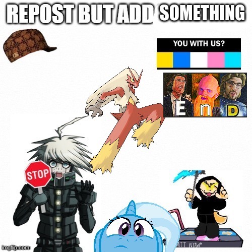 repost | image tagged in repost your own memes week | made w/ Imgflip meme maker