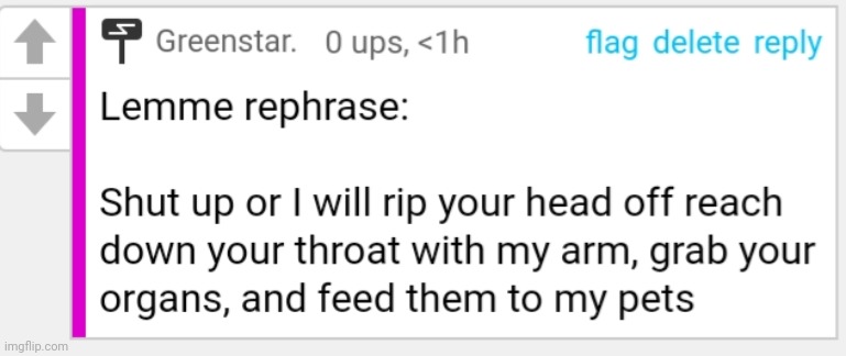 Quite possibly my strangest threat yet | made w/ Imgflip meme maker