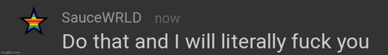 image tagged in do that and i'll literally fuck you | made w/ Imgflip meme maker