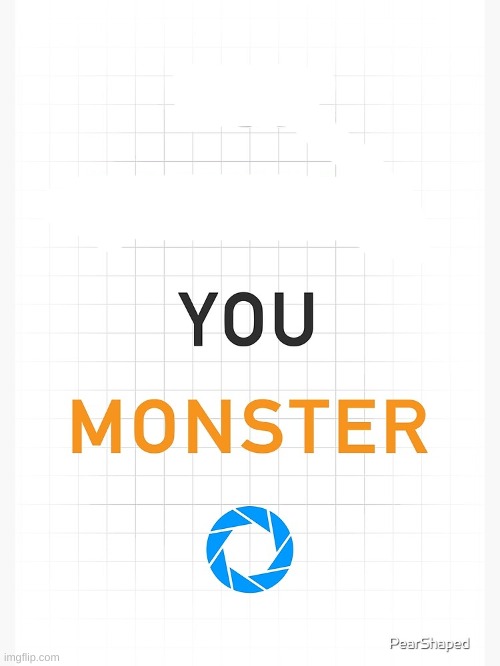 For science you monster | image tagged in for science you monster | made w/ Imgflip meme maker