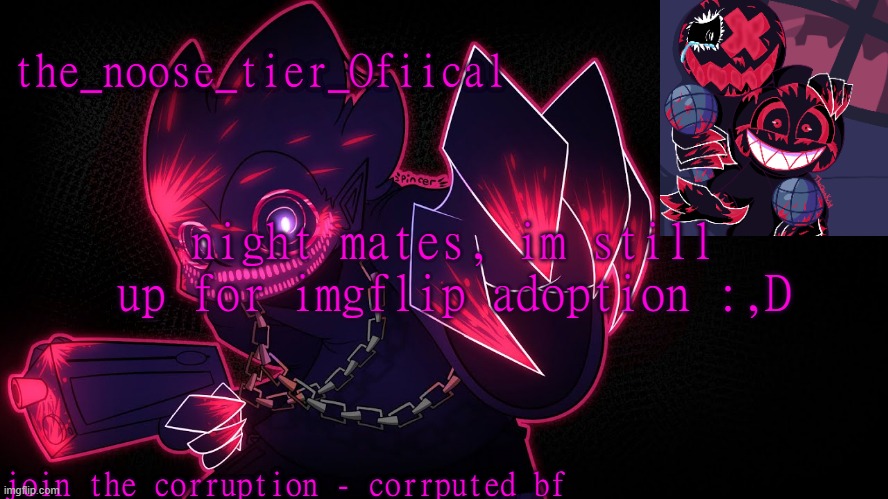 :/ | night mates, im still up for imgflip adoption :,D | image tagged in a temp | made w/ Imgflip meme maker
