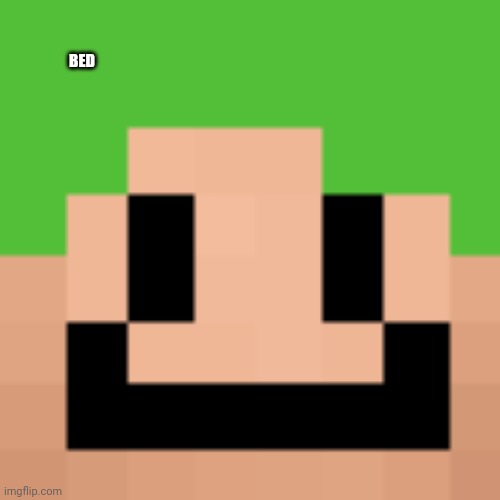 BED | made w/ Imgflip meme maker