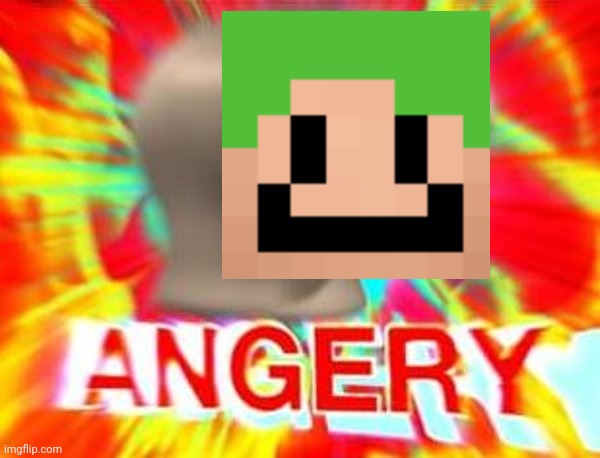 Surreal Angery | image tagged in surreal angery | made w/ Imgflip meme maker