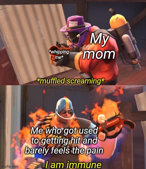 My mom *whipping me* Me who got used to getting hit and barely feels the pain | image tagged in lazypurple i am immune | made w/ Imgflip meme maker