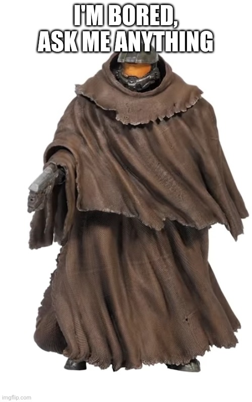 Snuggy Chief | I'M BORED, ASK ME ANYTHING | image tagged in snuggy chief | made w/ Imgflip meme maker