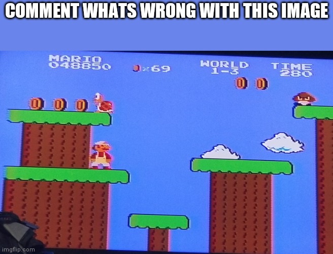 Dew it | COMMENT WHATS WRONG WITH THIS IMAGE | image tagged in super mario 69 coins | made w/ Imgflip meme maker