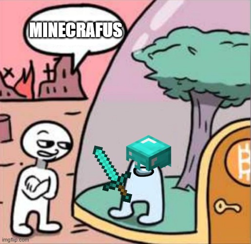 Minecrafus | MINECRAFUS | image tagged in amogus | made w/ Imgflip meme maker