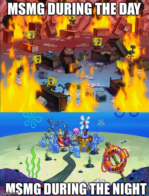MSMG DURING THE DAY; MSMG DURING THE NIGHT | image tagged in spongebob fire,disney killed star wars,star wars kills disney | made w/ Imgflip meme maker