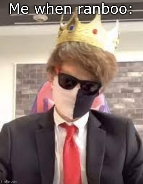 EEEEEEEEEE | Me when ranboo: | image tagged in eeeeeeeeee | made w/ Imgflip meme maker