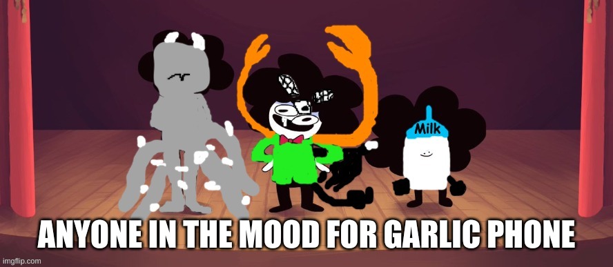 The Pelones but its the Boys | ANYONE IN THE MOOD FOR GARLIC PHONE | image tagged in the pelones but its the boys | made w/ Imgflip meme maker