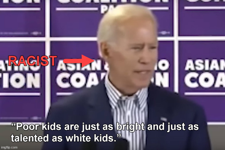 YOU WONDER WHY HUNTER IS A RACIST? IT ALL STRATS WITH YOUR PARENTS | image tagged in racist,biden | made w/ Imgflip meme maker