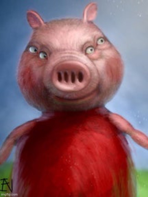 Nightmare Peppa Pig | image tagged in nightmare peppa pig | made w/ Imgflip meme maker