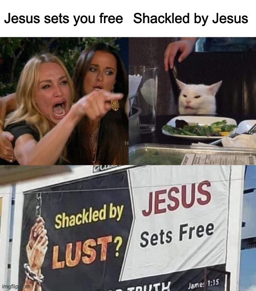 Free Shackles | Jesus sets you free; Shackled by Jesus | image tagged in memes,jesus,lust,shackles | made w/ Imgflip meme maker