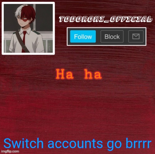 Ha ha; Switch accounts go brrrr | made w/ Imgflip meme maker
