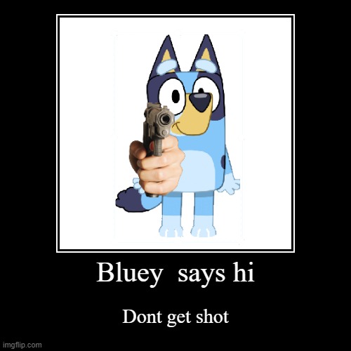 Dont get shot | image tagged in funny,demotivationals | made w/ Imgflip demotivational maker