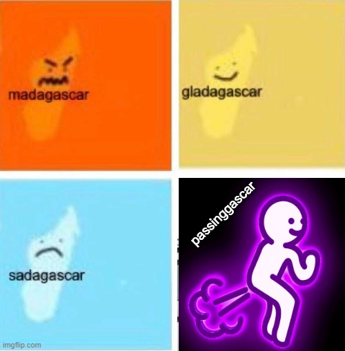 passinggascar | passinggascar | image tagged in memes,madagascar,farting,butt,geography | made w/ Imgflip meme maker