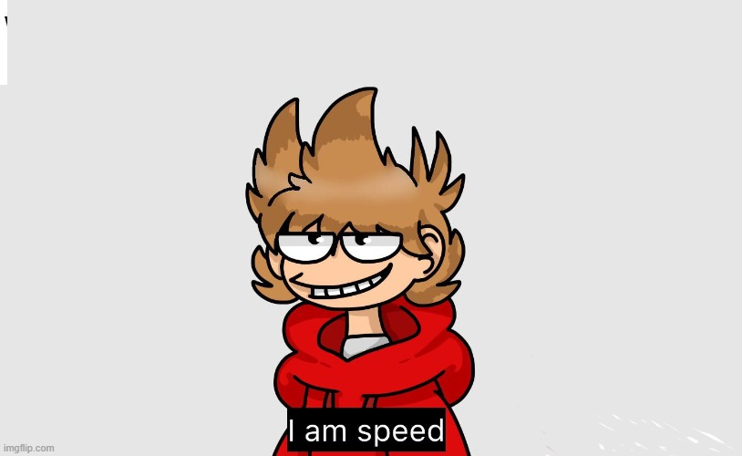 tord i am speed Blank Meme Template