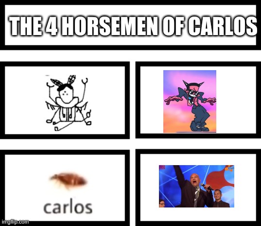 1 will protect you. The rest will attempt to kill you | THE 4 HORSEMEN OF CARLOS | made w/ Imgflip meme maker