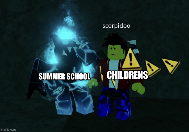 Bloo asserts their dominance on Winston | CHILDRENS; SUMMER SCHOOL | image tagged in bloo asserts their dominance on winston | made w/ Imgflip meme maker