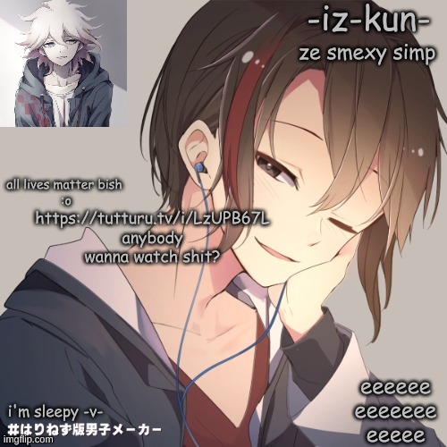 iz-kun's announcement template 2 | https://tutturu.tv/i/LzUPB67L
anybody wanna watch shit? | image tagged in iz-kun's announcement template 2 | made w/ Imgflip meme maker
