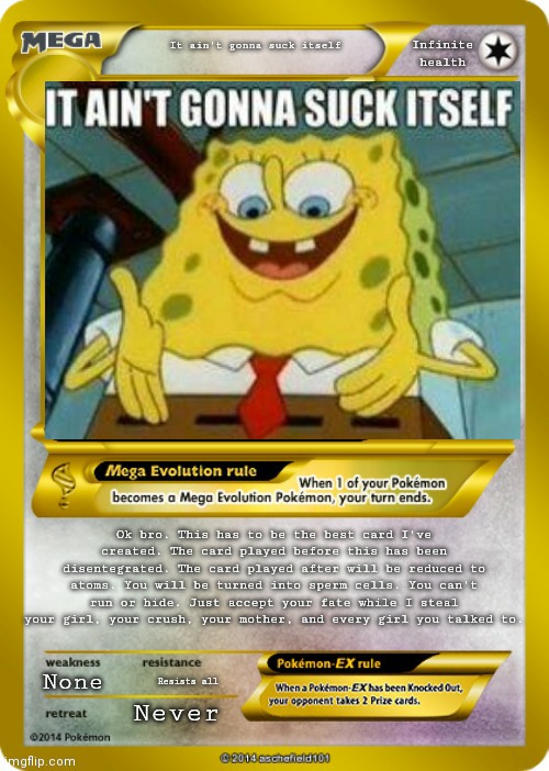It ain't gonna suck itself card | image tagged in it ain't gonna suck itself card | made w/ Imgflip meme maker